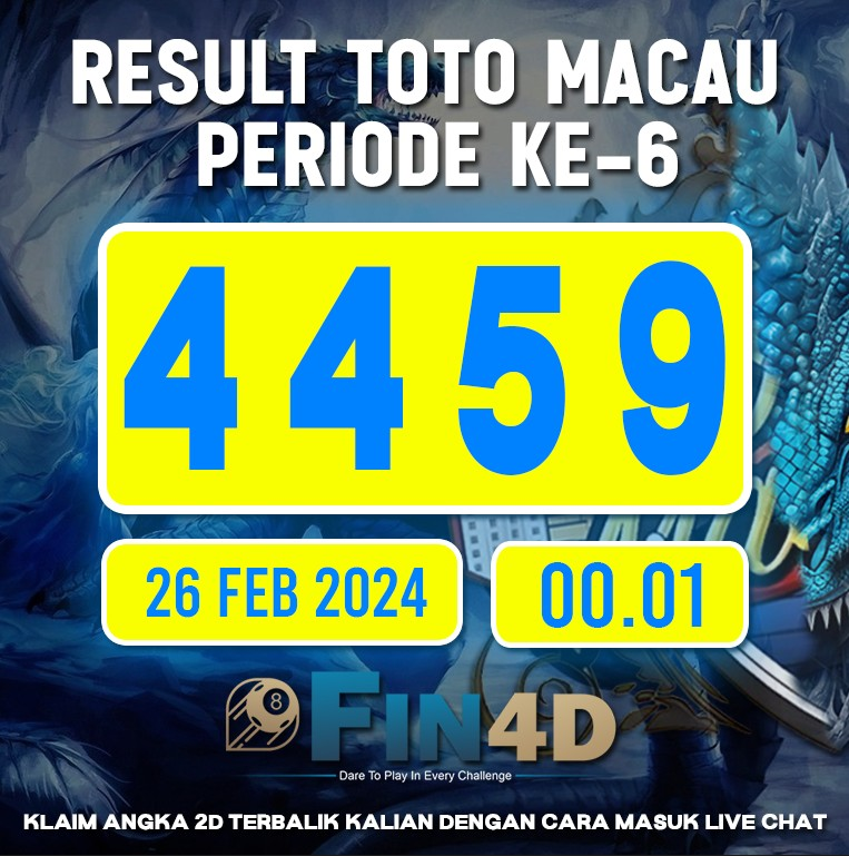 TOTO MACAU 4D PERIODE 6 TANGGAL : 26 FEBRUARI 2024 SAH DI ANGKA 4 4 5 9